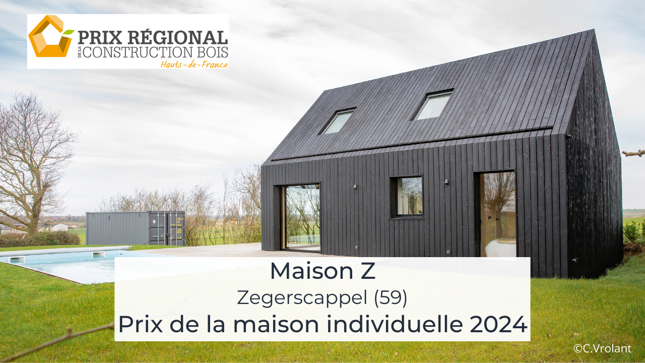 Prix de la maison individuelle : « Maison Z » – Prix Régional Construction Bois 2024